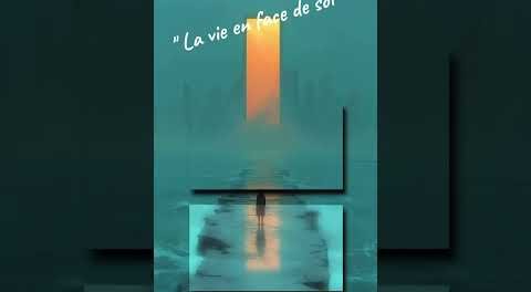 La vie en face de soi